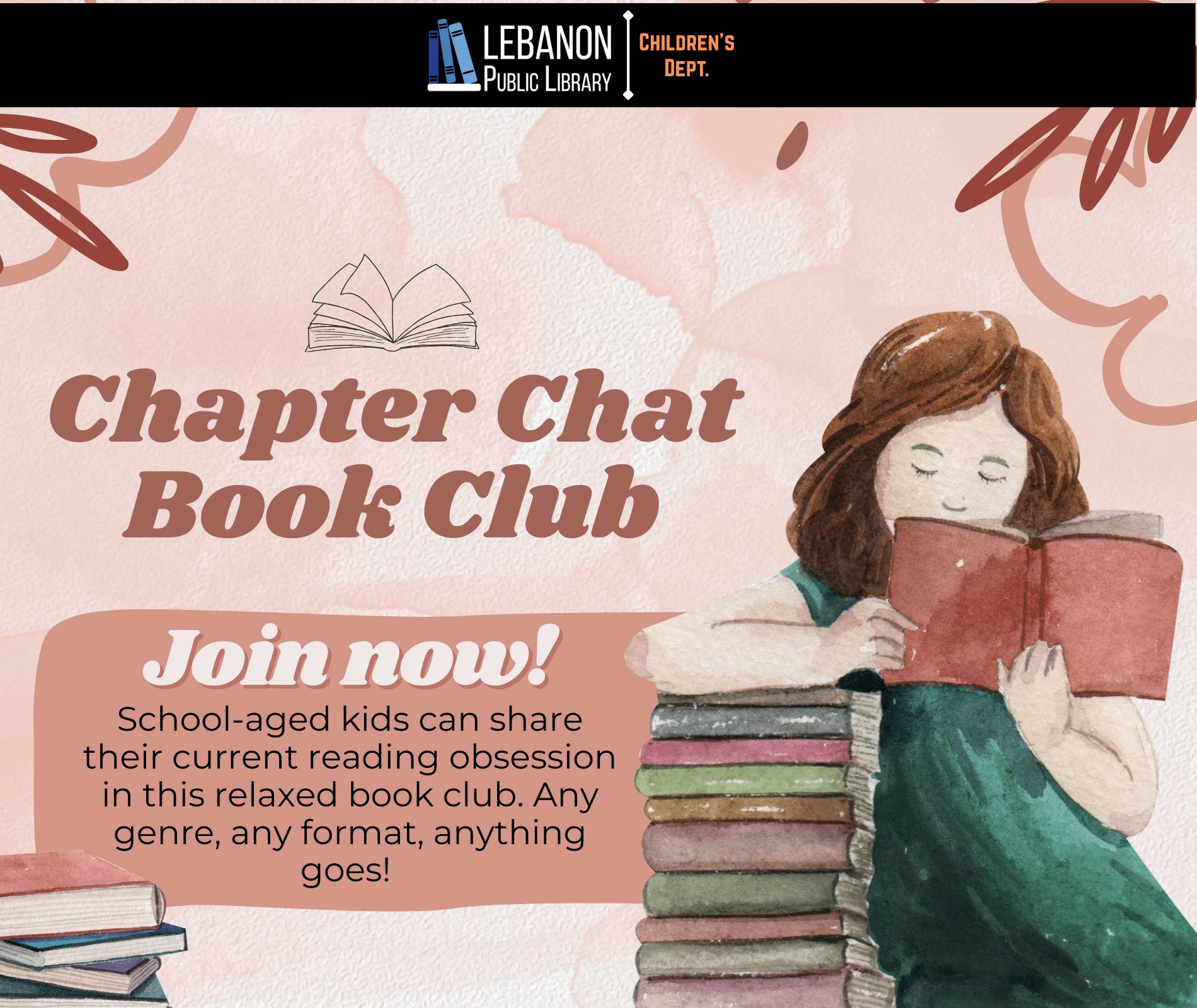 Chapter Chat Book Club; join now; School-aged kids can share their current reading obsession in this relaxed book club. Any genre, any format, anything goes!