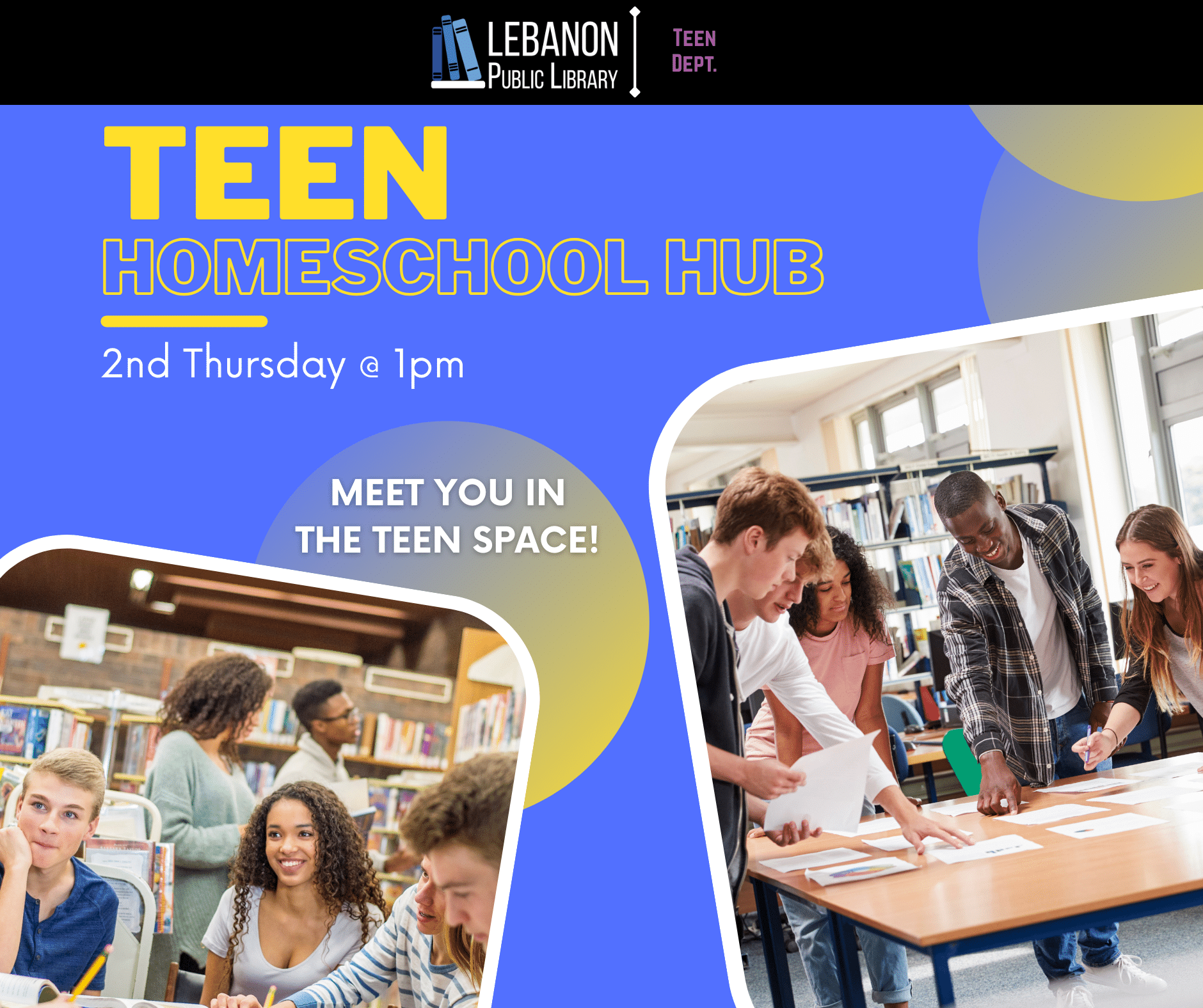 Teen Homeschool Hub; 2nd Thursday at 1pm; meet you in the teen space