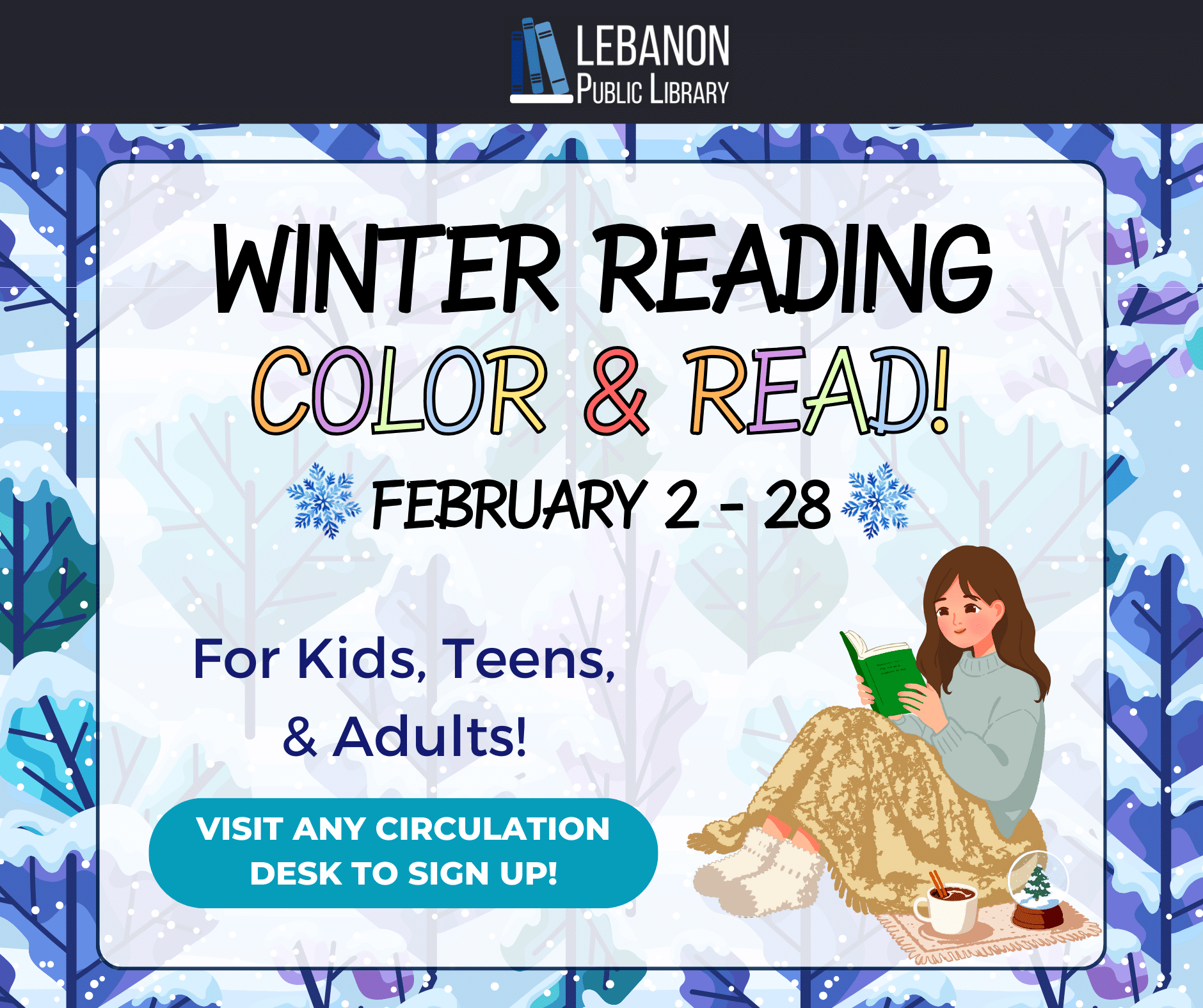 Winter Reading Color & Read; February 2 - 28; For kids, teens, & adults; Visit any circulation desk to sign up