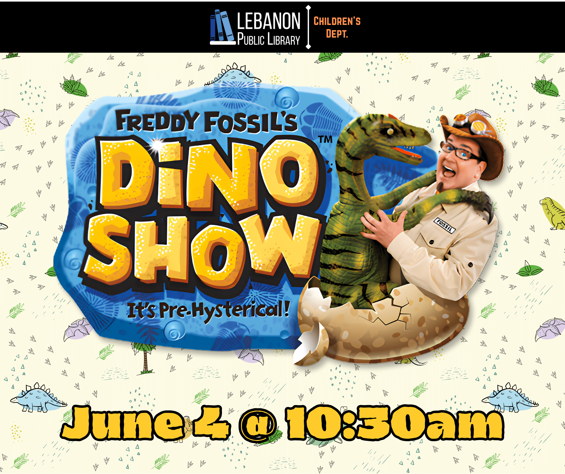 Freddy Fossil Dino Show, June 4th at 10:30am