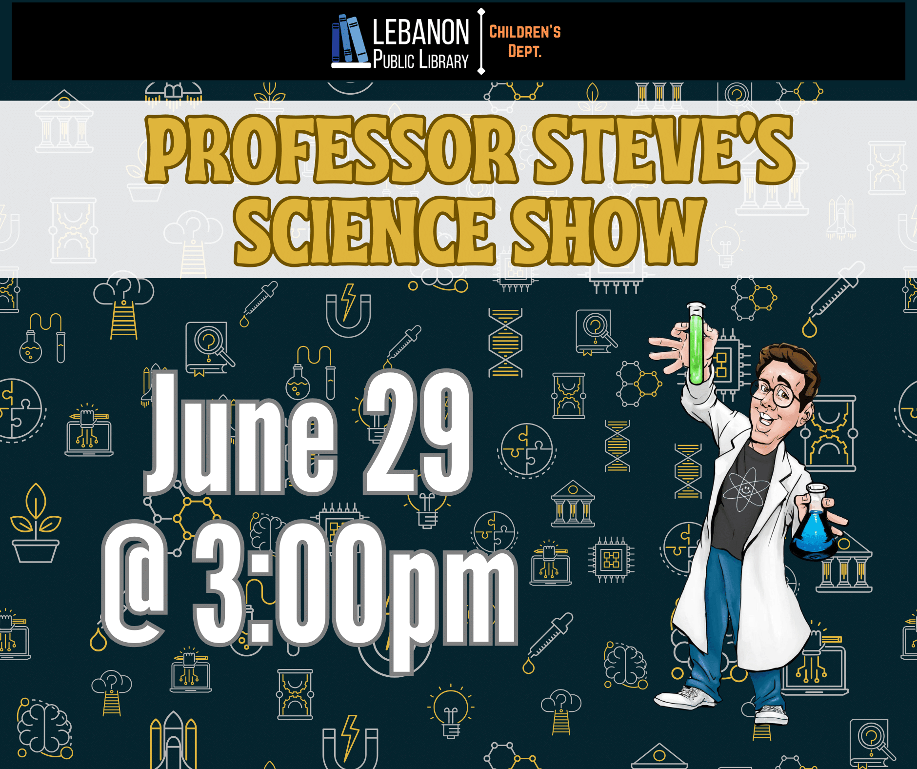 Professor Steve's Science Show, June 29 at 3pm