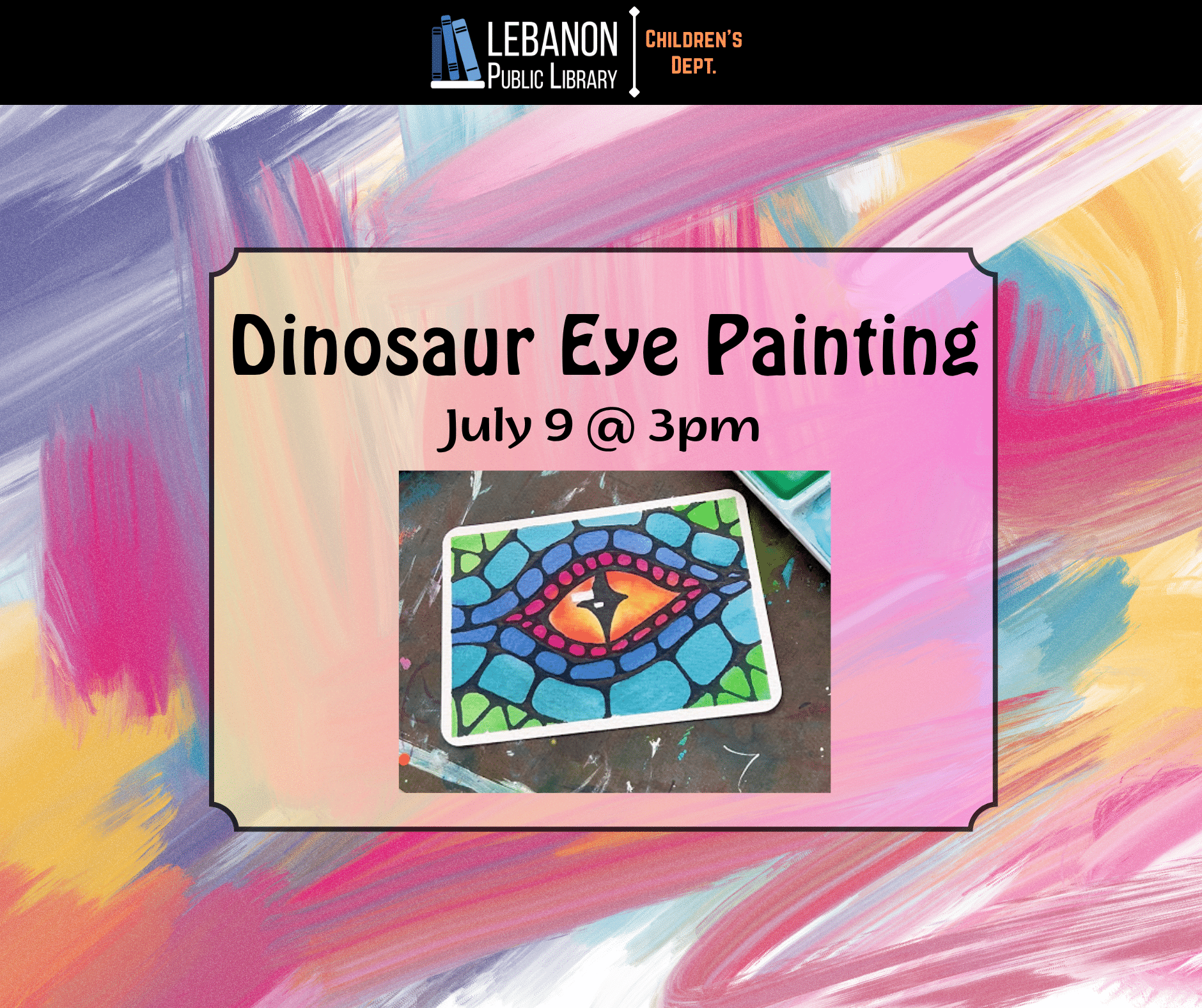 Dinosaur Eye Painting, July 9 at 3pm