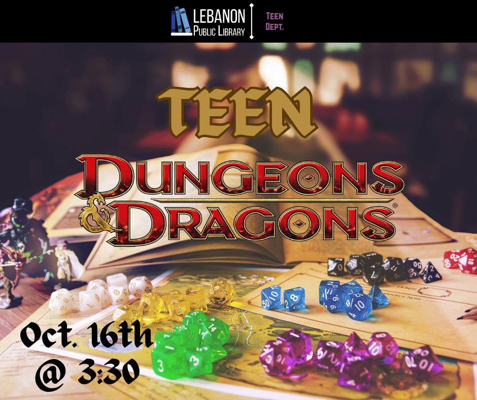 Teen Dungeons & Dragons; October 16th at 3:30pm