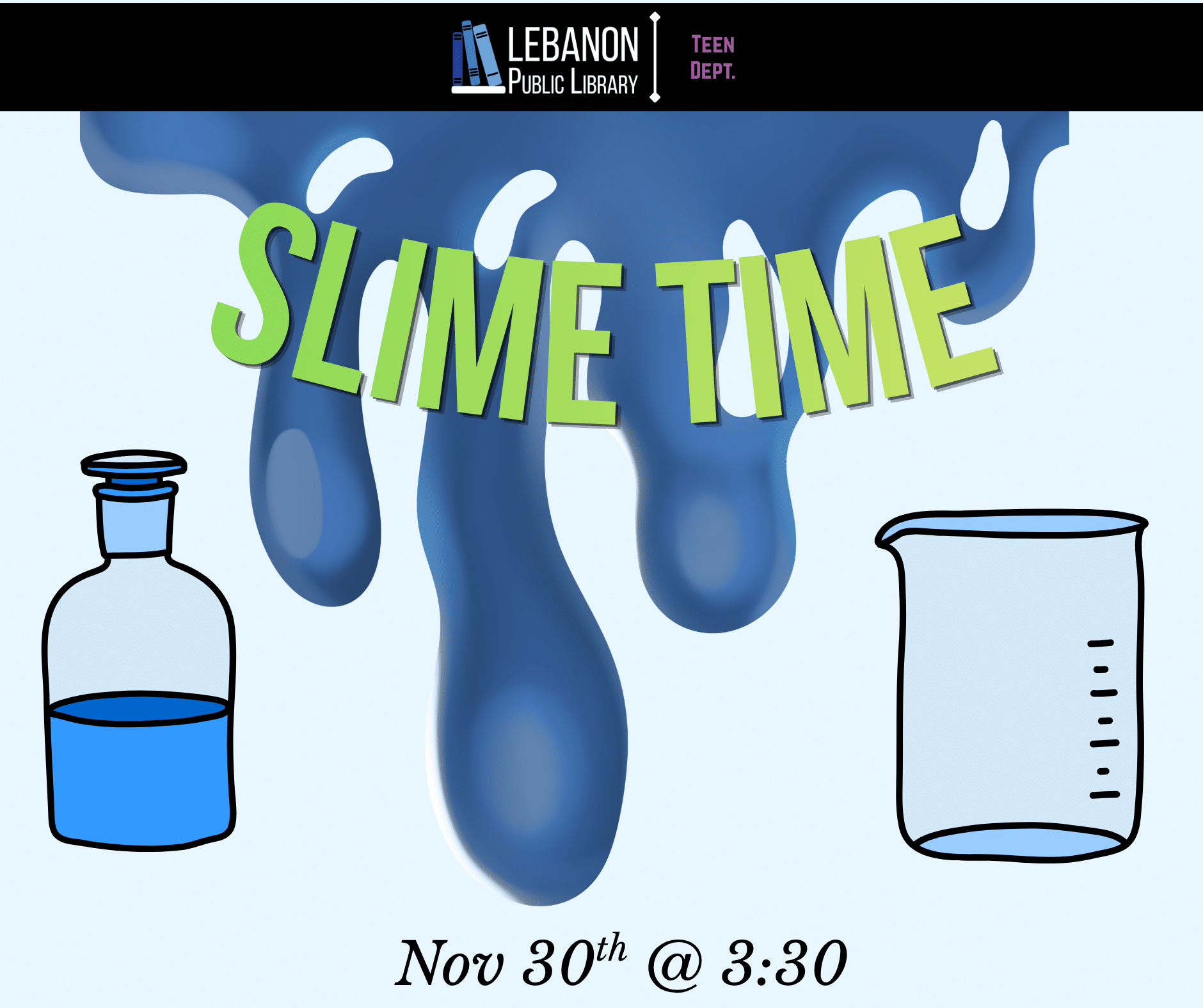 Slime Time; November 30th at 3:30pm