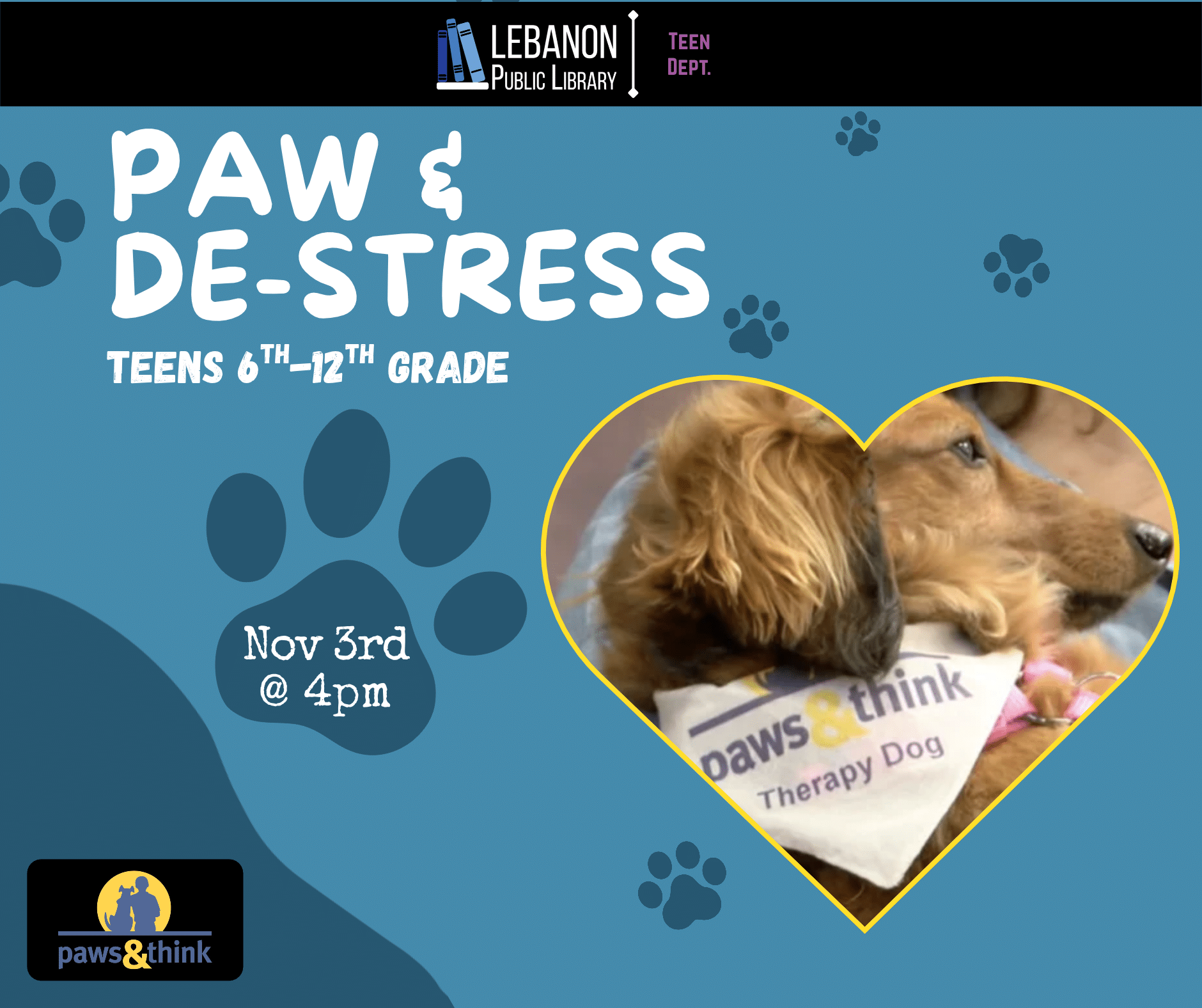 Paws & De-Stress; Teens 6th-12th grade; November 3rd at 4pm
